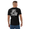 I don't have a type, I have a pattern T-Shirt I don't have a type, I have a pattern T-Shirt in black
