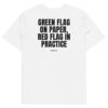 Green flag on paper, red flag in practice Men's T-Shirt Green flag on paper, red flag in practice Men's T-Shirt in white