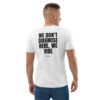 We don't diagnose here, we vibe Men's T-Shirt We don't diagnose here, we vibe Men's T-Shirt in white