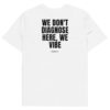 We don't diagnose here, we vibe Men's T-Shirt We don't diagnose here, we vibe Men's T-Shirt in white