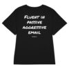 Fluent in passive aggressive email Women's T-Shirt Fluent in passive aggressive email Women's T-Shirt in black