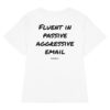 Fluent in passive aggressive email Women's T-Shirt Fluent in passive aggressive email Women's T-Shirt in white