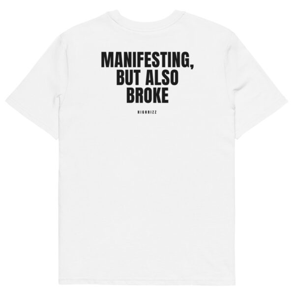 Manifesting, but also broke Men's T-Shirt in white