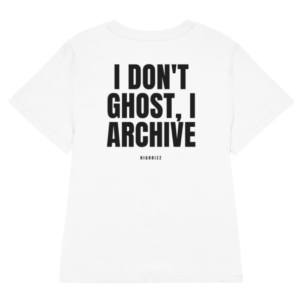 I don't ghost, I archive Women's T-Shirt I don't ghost, I archive Women's T-Shirt in white