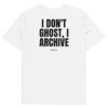 I don't ghost, I archive Men's T-Shirt in white