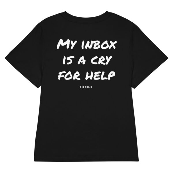 My inbox is a cry for help Women's T-Shirt in black