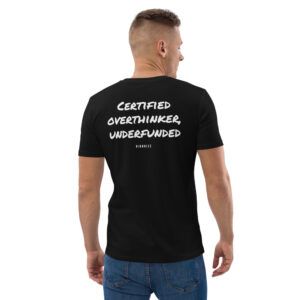 Certified overthinker, underfunded Men's T-Shirt Certified overthinker, underfunded Men's T-Shirt in black