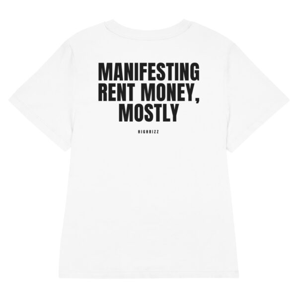 Manifesting rent money, mostly Women's T-Shirt Manifesting rent money, mostly Women's T-Shirt in white