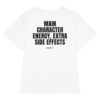 Main character energy, extra side effects Women's T-Shirt Main character energy, extra side effects Women's T-Shirt in white