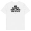 Main character energy, extra side effects Men's T-Shirt in white