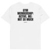 Gym membership: active. Me: not so much Men's T-Shirt in white