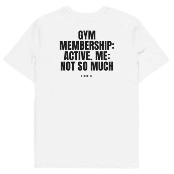 Gym membership: active. Me: not so much Men's T-Shirt in white