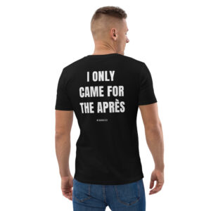 I only came for the après Men's T-Shirt I only came for the après Men's T-Shirt in black
