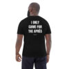 I only came for the après Men's T-Shirt in black