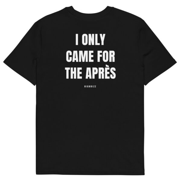 I only came for the après Men's T-Shirt in black