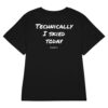 Technically I skied today Women's T-Shirt in black