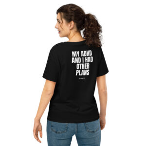 My ADHD and I had other plans Women's T-Shirt in black