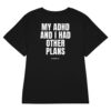 My ADHD and I had other plans Women's T-Shirt in black