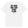 My ADHD and I had other plans Men's T-Shirt in white