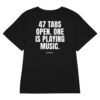 47 tabs open. One is playing music. Women's T-Shirt 47 tabs open. One is playing music. Women's T-Shirt in black