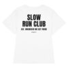 Slow run club Women's T-Shirt in white