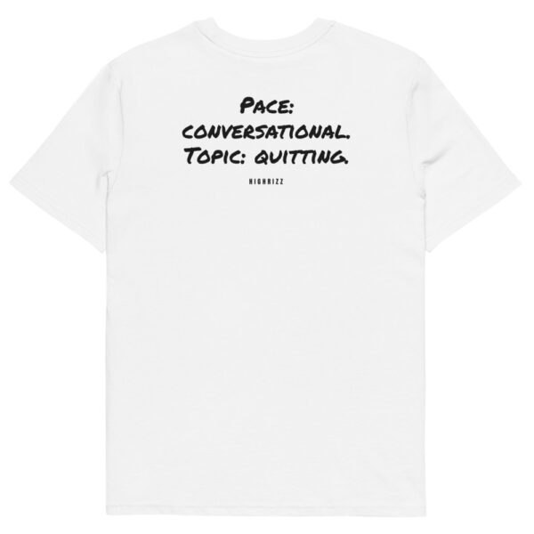 Pace: conversational. Topic: quitting. Men's T-Shirt Pace: conversational. Topic: quitting. Men's T-Shirt in white