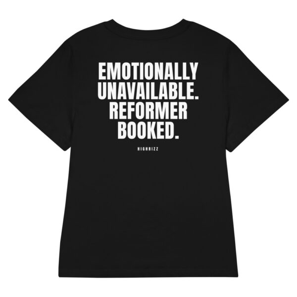 Emotionally unavailable. Reformer booked. Women's T-Shirt in black