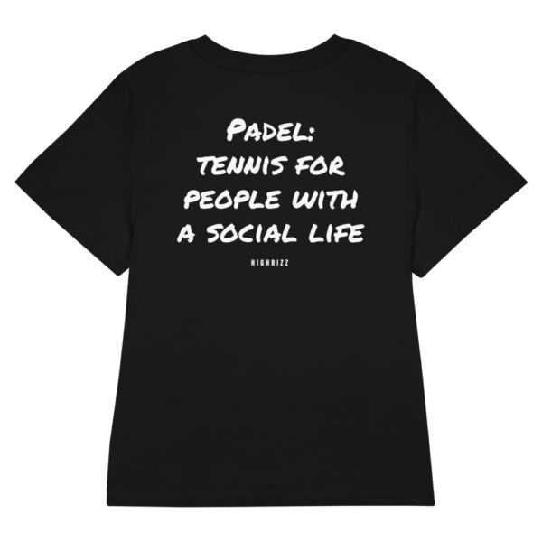 Padel: tennis for people with a social life Women's T-Shirt in black