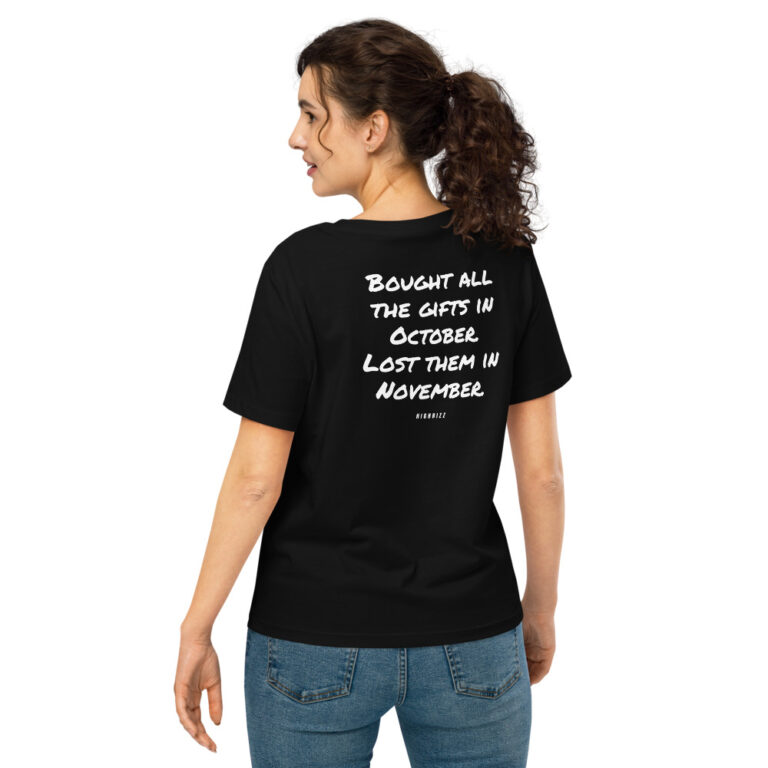 Bought all the gifts in October. Lost them in November. Women's T-Shirt