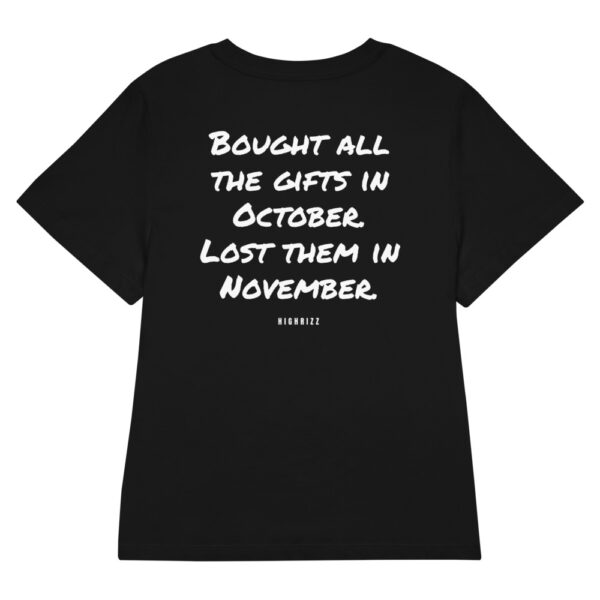 Bought all the gifts in October. Lost them in November. Women's T-Shirt in black