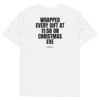 Wrapped every gift at 11:58 on Christmas Eve Men's T-Shirt in white