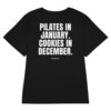 Pilates in January. Cookies in December. Women's T-Shirt in black