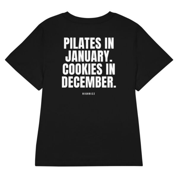Pilates in January. Cookies in December. Women's T-Shirt in black