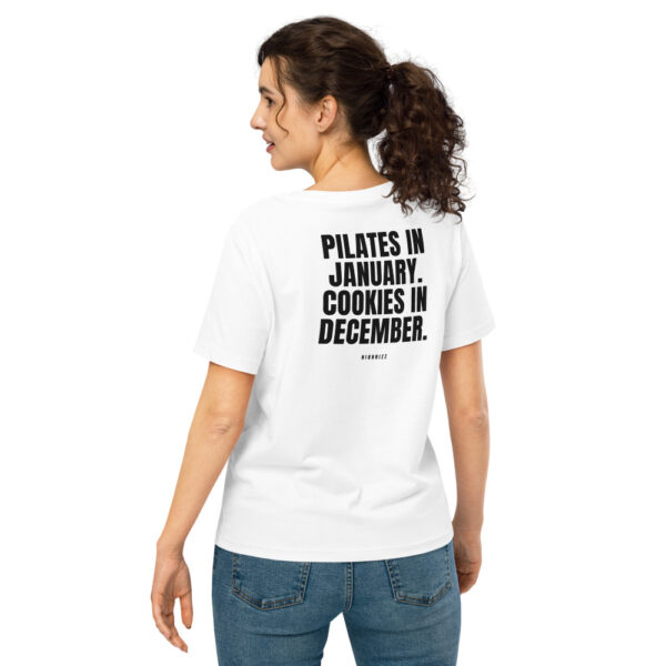 Pilates in January. Cookies in December. Women's T-Shirt in white
