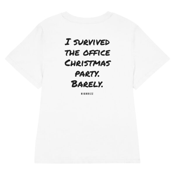 I survived the office Christmas party. Barely. Women's T-Shirt in white